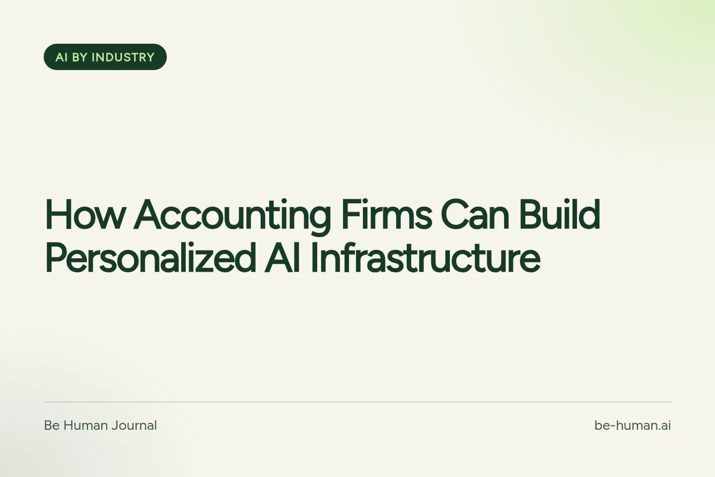 Be Human typographic cover with the title: How Accounting Firms Can Build Personalized AI Infrastructure